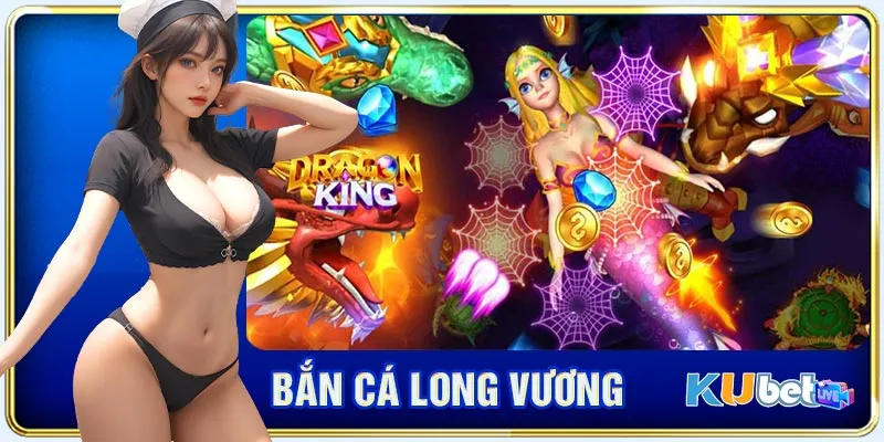Quy tắc khi chơi long vương bắn cá cực kỳ đơn giản