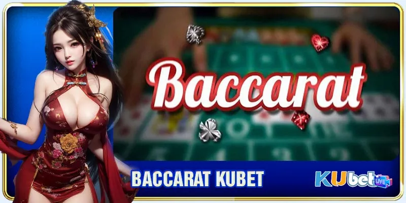 baccarat kubet - ảnh đại diện